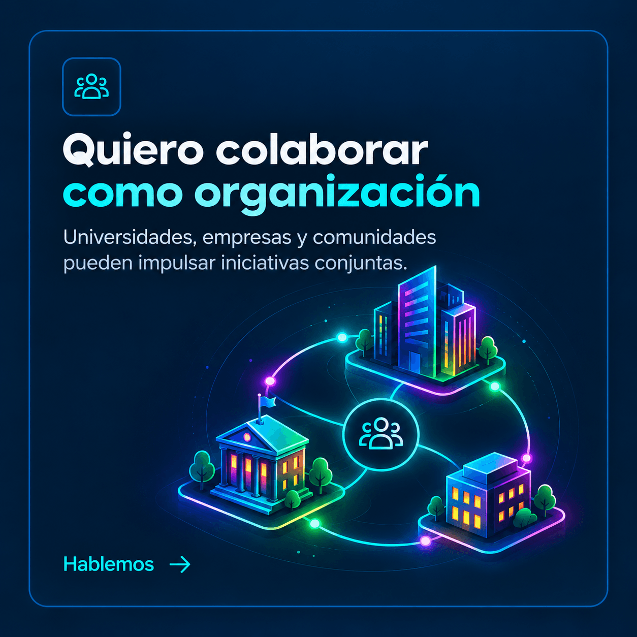 Quiero colaborar como organización. Universidades, comunidades, empresas y organizaciones pueden colaborar mediante difusión, espacios, conocimiento, herramientas o iniciativas conjuntas. Hablemos.