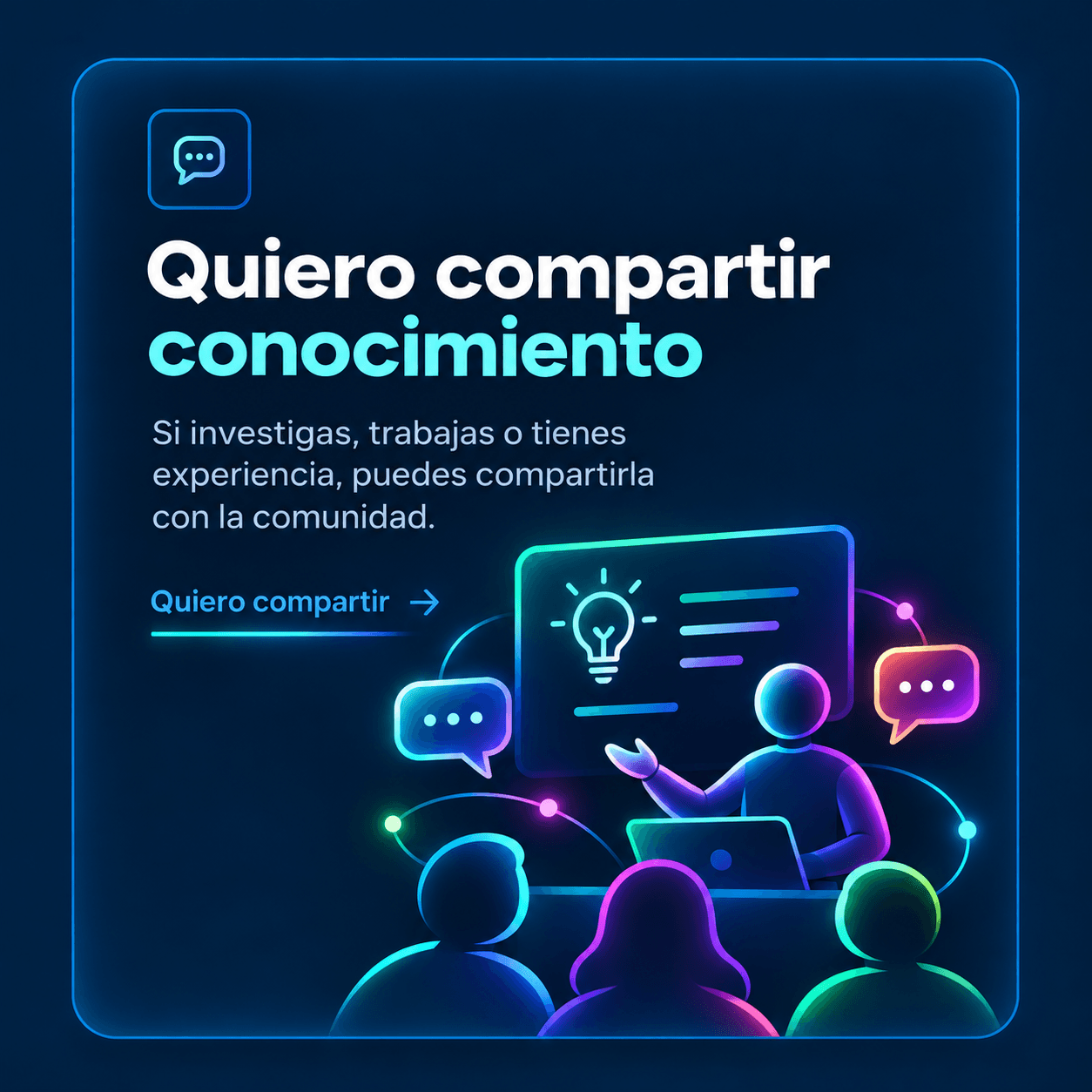 Quiero compartir conocimiento. Si trabajas, investigas o tienes experiencia en algún área de tecnología o ciberseguridad, puedes compartirla con la comunidad. Quiero compartir.